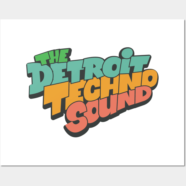 The Detroit Techno Sound  - Awesome Detroit Techno Typography Wall Art by Boogosh